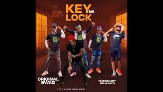 Original Swag ft Rich Bizzy amp AlifatiQKey Na LockProd By Overdoze [upl. by Felicie]