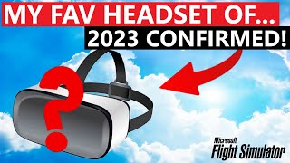 THIS is my FAV VR HEADSET OF 2023 For FLIGHT SIMMERS [upl. by Brianna438]