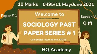 4 Paper1 IGCSE Sociology Paper  MayJune 2021  049511 SectionA Part f  10 Marks Attempt [upl. by Araminta]