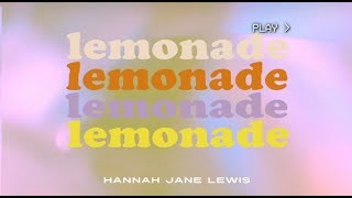 Hannah Jane Lewis  Lemonade Lyric Video [upl. by Nelrah109]