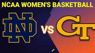 Notre Dame vs Georgia Tech  2023 NCAA WOMENS BASKETBALL LIVE SCORE [upl. by Attey]