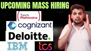 Upcoming Mass Drives  Cognizant  Tech Mahindra  IBM  TCS  Deloitte  Hiring Calendar Update [upl. by Seravaj324]