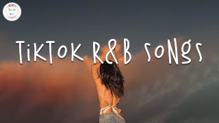 Tiktok RampB songs 🍹 RampB Music 2023  Best RampB Songs Playlist [upl. by Tsirhc]