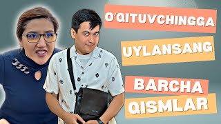 OʻQITUVCHINGGA UYLANSANG  BARCHA QISMLAR [upl. by Lauhsoj196]