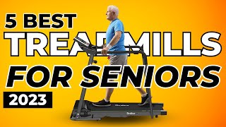 Top 5 Best Treadmills for Seniors In 2023 [upl. by Elleinahc]