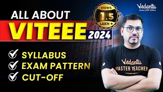 All About VITEEE Exam 2024  Admission Eligibility Exam Pattern Cutoff  Harsh Sir VedantuMath [upl. by Wiersma]