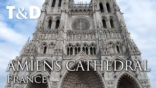 Amiens Cathedral Tourist Guide 🇫🇷 Travel In France  Travel And Discover [upl. by Nylek]