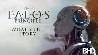 The Talos Principle  Whats The Story  The Movie [upl. by Mellisa]