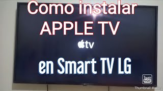 Como INSTALAR APPLE TV 🍎 en Smart TV LG WebOS [upl. by Fleece]