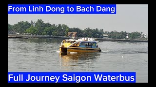 Full Journey Saigon Waterbus From Linh Dong to Bach Dang [upl. by Terrilyn]