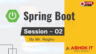 Spring Boot amp Micro services By Mr Raghu  Session  02  Ashok IT [upl. by Einiar]