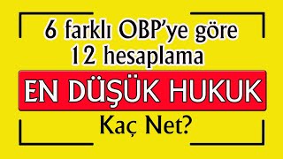 en düşük hukuk kaç net I 6 farklı obp ye göre 12 hesaplama [upl. by Leciram]