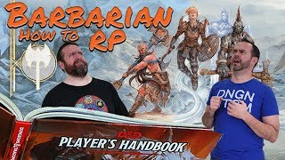 Barbarian How to RP Classes in 5e Dungeons amp Dragons  Web DM [upl. by Gothurd]