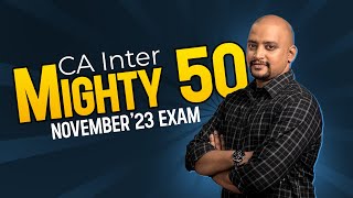 CA Inter  GST  Mighty 50 Questions  Nov 23 Exam [upl. by Filmore479]