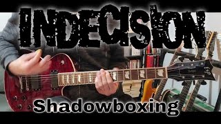 Indecision  Shadowboxing Guitar Cover [upl. by Airdna841]