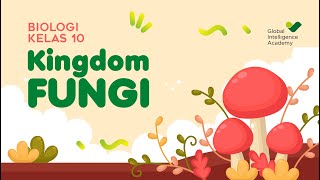 BIOLOGI Kelas 10  Kingdom Fungi  GIA Academy [upl. by Leirbaj]