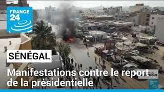 Sénégal  manifestations après lannonce du report de la présidentielle • FRANCE 24 [upl. by Merdith716]