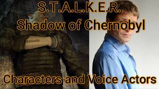 Characters and Voice Actors  STALKER Shadow of Chernobyl [upl. by Nolaj37]