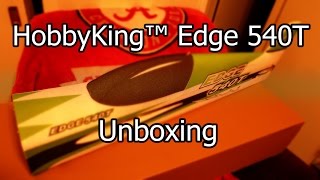 The HobbyKing Edge 540T EPP Uboxing [upl. by Utham293]