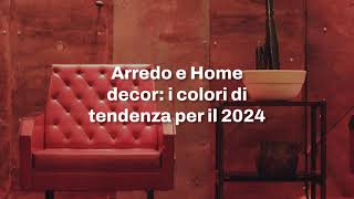 Arredo e Home decor i colori di tendenza per il 2024 [upl. by Ethelred568]