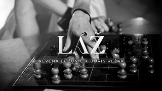 Nevena Božovic x Boris Režak  LAŽ Official Video [upl. by Oznola]