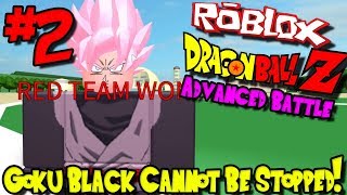 GOKU BLACK CANNOT BE STOPPED  Roblox Dragon Ball Advanced Battle  Episode 2 [upl. by Aicyla]