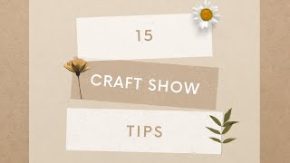 15 Craft Show Market Tips [upl. by Thor]