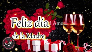 FELIZ DIA DE LAS MADRES 2023 🌹El mensaje más bonito para el día de la madre FELICIDADES 💌Lindo video [upl. by Rebel]