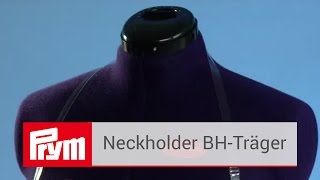 Neckholder BHTräger von Prym  Prym Zubehör [upl. by Haines747]