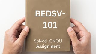 BEDSV 101 solved assignment 2024  BEDSV 101 assignment 2024 ignousolvedassignment [upl. by Iramo558]