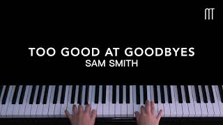 Sam Smith  Too Good At Goodbyes Piano EASY  Sheets [upl. by Burley]