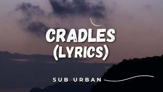 Sub Urban  Cradles [upl. by Yliah]