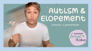 Autism Elopement  Teacher Kaye Talks [upl. by Asusej667]