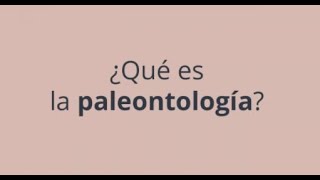 1¿Qué es la paleontología [upl. by Dnomhcir]