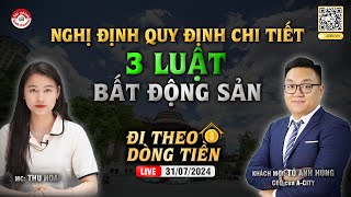 NGHỊ ĐỊNH QUY ĐỊNH CHI TIẾT 3 LUẬT BẤT ĐỘNG SẢN  ĐTDT 31072024 [upl. by Raybin246]