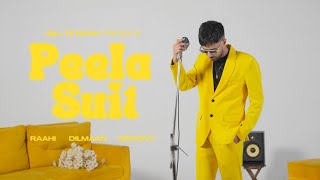 Peela Suit Official Video  Raahi  Dilmaan  Gill Te Rony  EP  Affection [upl. by Aicire]