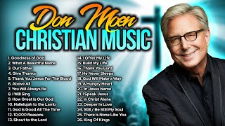 BEAUTIFUL DON MOEN Christian Worship Music WITH LYRICS 2023 BEST EVER Christian Gospel Songs [upl. by Egiap]