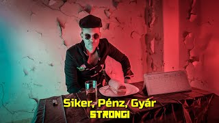 Strongi  Siker Pénz Gyár [upl. by Bluhm907]