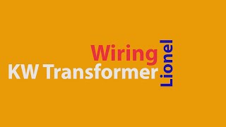 Lionel KW Transformer  Wiring [upl. by Muna]