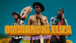 OMWANCHI ELIZA BY ENOX CLASSIC BAND trending music [upl. by Ilrahc]