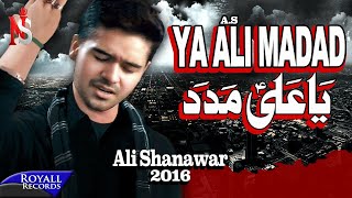 Ali Shanawar  Ya Ali Madad  2016 [upl. by Meagan]