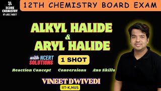 Alkyl and Aryl Halide Class 12th NCERT Practice  Lecture 4 Chemistry Board Exam [upl. by Nnyletak]