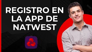 Registrarse en la app de NatWest  Registro en la app de NatWest  Configurar la app de NatWest [upl. by Farica822]