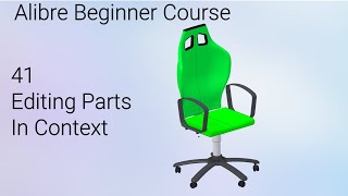 Editing Parts in the Context of an Assembly  Alibre Beginners Course 41 [upl. by Eitteb205]