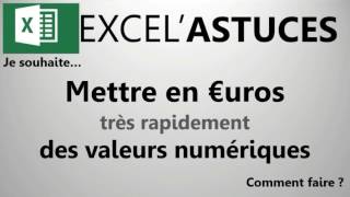 EXCEL  METTEZ EN €UROS DUN SEUL CLIC UNE PLAGE DE DONNÉES 04 [upl. by Krm]