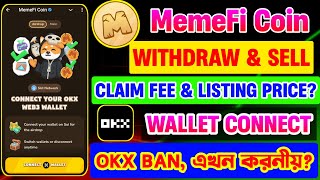 MemeFi Price Prediction 🤑 amp Listing Date  MemeFi OKX Wallet Connect Full Details  MemeFi Update [upl. by Bopp]