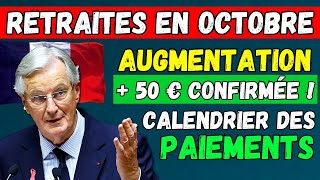 🚨RETRAITES EN OCTOBRE 2024  AUGMENTATION DE 50 € ET CALENDRIER DES PAIEMENTS 👉 TOUS LES CHANGEMENTS [upl. by Nauwtna]