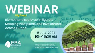 EBA Dig Deep Webinar Biomethane scale up in figures Mapping new plants and investments across Europe [upl. by Eurd]