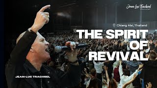 The Spirit of Revival with JeanLuc Trachsel in Chiang Mai 🇹🇭  Asia shall be saved [upl. by Josephina]