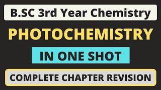 Photochemistry  One Shot Revision with NOTES  BSC 3rd Year Physical Chemistry [upl. by Ydarg]